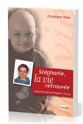 Télécharger Stéphanie, la vie retrouvée Francais PDF