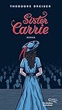 Bücher Neuerscheinungen 2022 - Sister Carrie (Die Andere Bibliothek, Band 392) von Theodore Dreiser