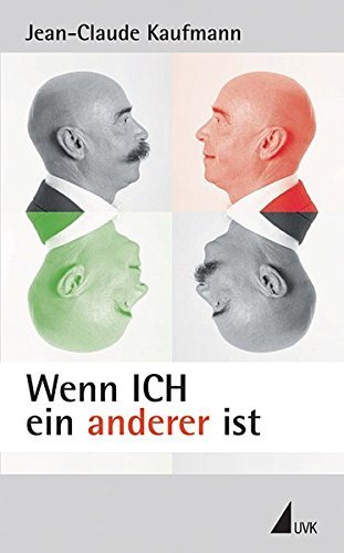 Wenn ICH ein anderer ist by Jean-Claude Kaufmann (2010-02-17)