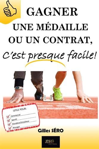 Gagner une médaille ou un contrat, c'est presque facile Gagner une médaille ou un contrat, c'est presque facile
