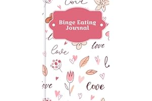 Binge Eating Journal: To fill out & tick with therapeutic nutrition diary, 30-day self-love challenge, sleep tracker, skill tracker, recovery ... of daily mood and much more | Design: Romance