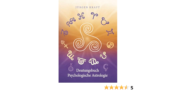 Deutungsbuch Psychologische Astrologie Ebook Kraft Jurgen Amazon De Kindle Shop