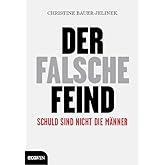 Der falsche Feind: Schuld sind nicht die Männer