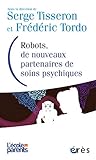 Robots, de nouveaux partenaires de soins psychiques