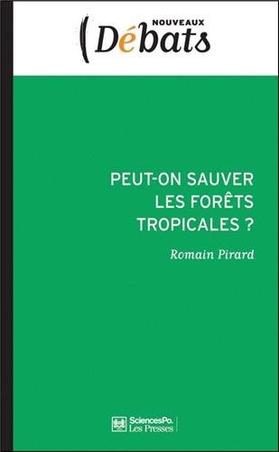 Peut-on sauver les forêts tropicales gratuit Peut-on sauver les forêts tropicales gratuit