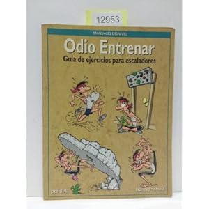 Odio Entrenar - Guia de Ejercicios Para Escaladore