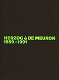 Herzog & de Meuron. Das Gesamtwerk /The Complete Works: Herzog & de Meuron, Das Gesamtwerk, in 4 Bdn., Bd.2, 1989-1991 by 