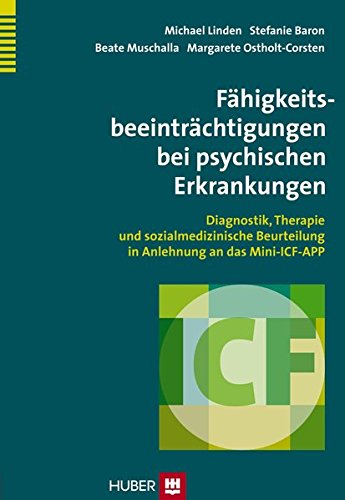 Book's Cover of Fähigkeitsbeeinträchtigungen bei psychischen Erkrankungen: Diagnostik, Therapie und sozialmedizinische Beurteilung in Anlehnung an das Mini-ICF-APP