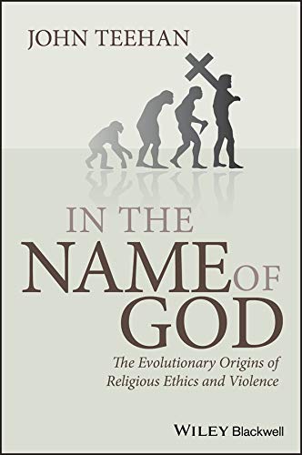In the Name of God: The Evolutionary Origins of Religious Ethics and Violence (Blackwell Public Philosophy Series Book 35) (English Edition) livre