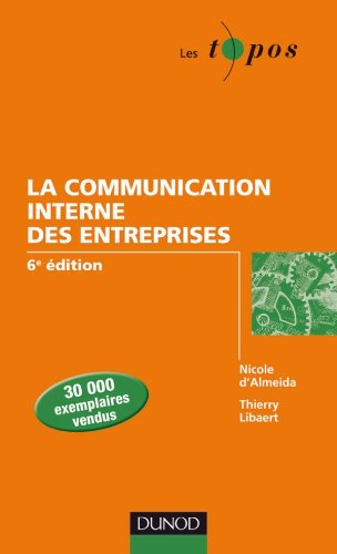 Télécharger La communication interne des entreprises - 6e édition Gratuit