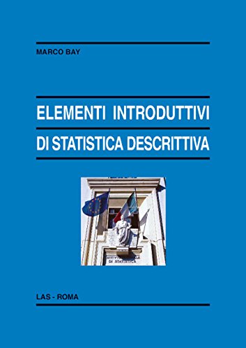 Elementi introduttivi di statistica descrittiva Elementi introduttivi di statistica descrittiva