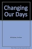 Image de Changing Our Days