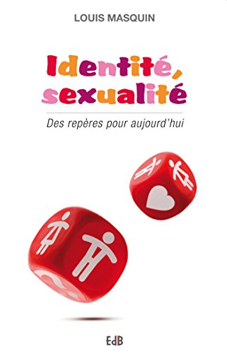 Télécharger Identité, sexualité: Des repères pour aujourd'hui Francais PDF