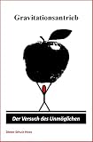 Cover zum Buch Gravitationsantrieb: Der Versuch des ...