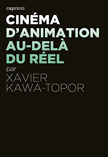 Download Cinéma d'animation, au-delà du réel