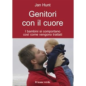 Genitori con il cuore (Il bambino naturale)