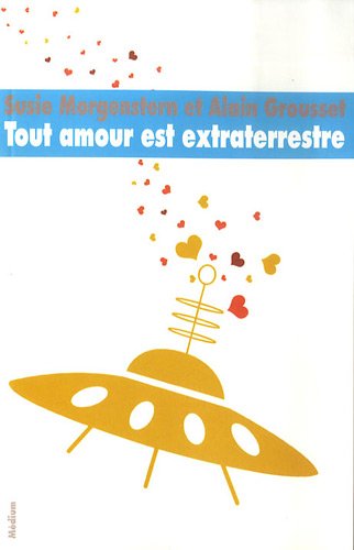 couverture de : Tout amour est extraterrestre