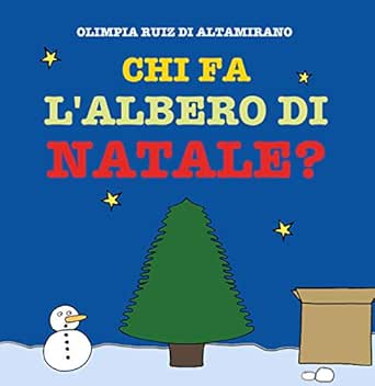 Link Di Natale.Chi Fa L Albero Di Natale Prepariamolo Insieme Italian Edition Ebook Ruiz Di Altamirano Olimpia Amazon Co Uk Kindle Store