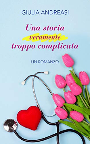Giulia Andreasi  -  Una storia veramente troppo complicata (2019)