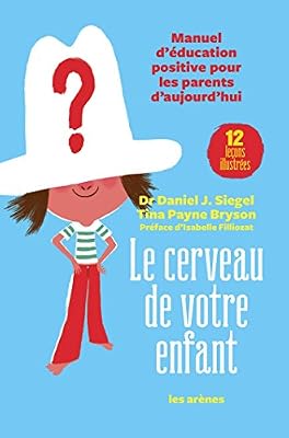 Les Arènes LE CERVEAU DE VOTRE ENFANT