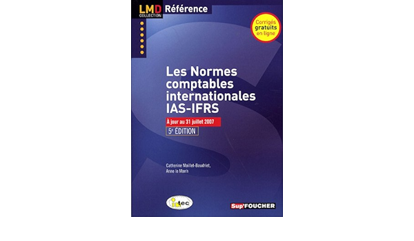 Amazon Fr Les Normes Comptables Internationales Licence Master Le Manh Anne Maillet Baudrier Catherine Livres