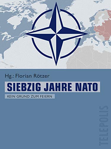 Siebzig Jahre Nato Telepolis Kein Grund Zum Feiern Ebook Kurt