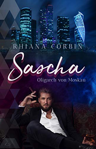 Sascha: Oligarch von Moskau von [Corbin, Rhiana]