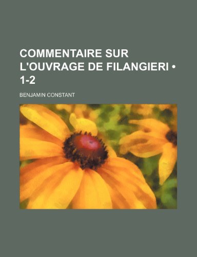 Commentaire Sur L'Ouvrage de Filangieri (1-2) Commentaire Sur L'Ouvrage de Filangieri (1-2)