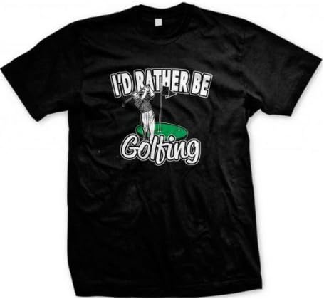 I'd Rather Be GOLFING Men's T-shirt (BLACK, LARGE)