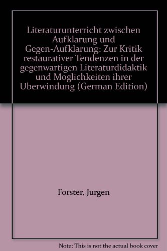 Literaturunterricht zwischen Aufklärung und Gegen- Aufklärung