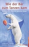 Wie der Bär zum Tanzen kam: 120 Geschichten für einen gesunden Körper by Katharina Lamprecht, Stefan Hammel