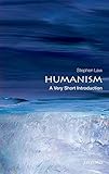 Humanism: A Very Short Introduction (Very Short Introductions)