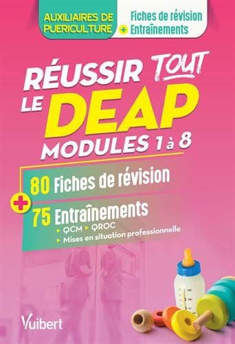 Télécharger Réussir tout le DEAP en 80 fiches de révision et 75 entrainements - Auxiliaires de puériculture - Gratuit