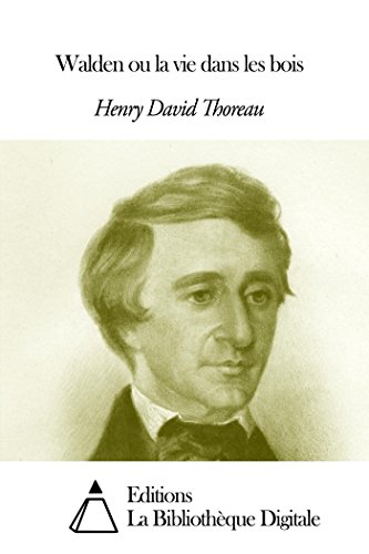 Walden ou la vie dans les bois (English Edition) Walden ou la vie dans les bois (English Edition)