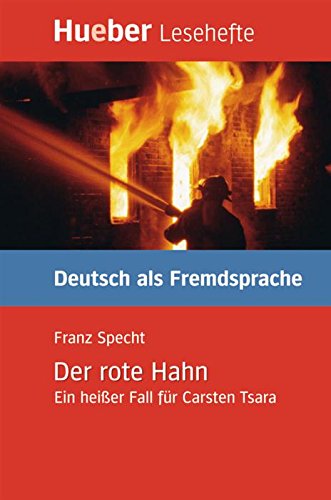 Der rote Hahn: Ein heißer Fall für Carsten Tsara.Deutsch als Fremdsprache / EPUB-Download (Lesehefte Deutsch als Fremdsprache) (German Edition) livre