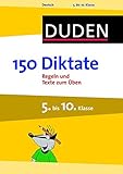 Duden - 150 Diktate, 5. bis 10. Klasse (Duden - 150 Übungen) by 