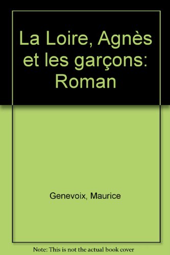 couverture de : LOIRE, AGNES ET LES GARCONS (LA)