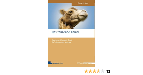 Das Tanzende Kamel Edition Training Aktuell Zamyat M Klein Amazon De Bucher
