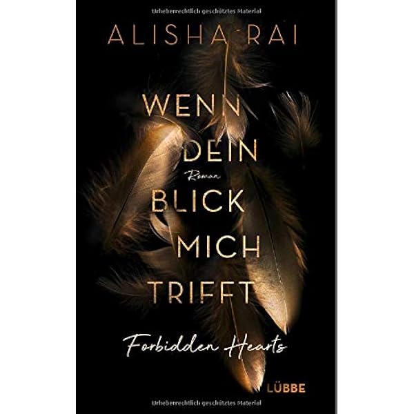 Wenn Dein Blick Mich Trifft Forbidden Hearts Roman Forbidden Hearts Reihe Rai Alisha Holsken Nicole Amazon De Bucher