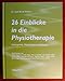 Produktbild 26 Einblicke in die Physiotherapie (Hintergründe, Möglichkeiten und Grenzen)