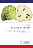 Image de Sugar Apple Powder: Technology for sugar apple (Annona squamosa L.) Powder Preparation by Spray Drying and its utilization in ice-cream