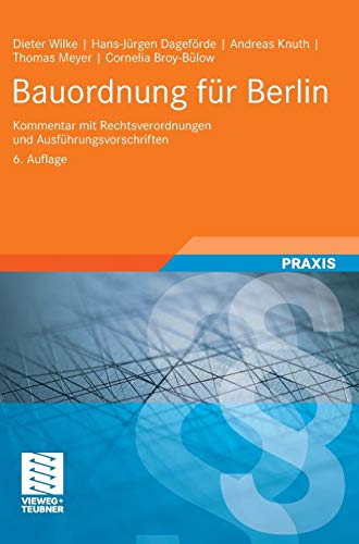 Bauordnung für Berlin: Kommentar mit Rechtsverordnungen und Ausführungsvorschriften