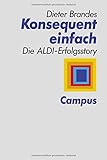 Konsequent einfach: Die Aldi-Erfolgsstory by Dieter Brandes