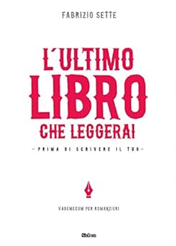 Libro PDF Gratis L'ultimo libro che leggerai. Prima di scrivere il tuo