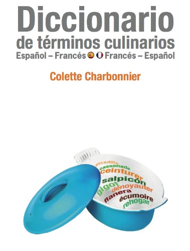 Download Diccionario de Términos Culinarios francés/español-español/francés Download Diccionario de Términos Culinarios francés/español-español/francés