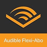 Audible Flexi-Abo [Digitales Abo]