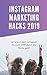 Produktbild Instagram Marketing Hacks 2019: Lerne wie dein Instagram Account 2019 durch die Decke geht.
