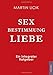 Sex Bestimmung Liebe by Martin Ucik