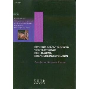 Estudios gerontológicos y de trastornos del lenguaje: diseños de investigación