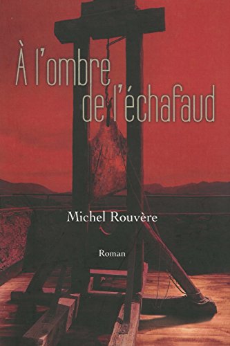 Download A l'ombre de l'echafaud Download A l'ombre de l'echafaud